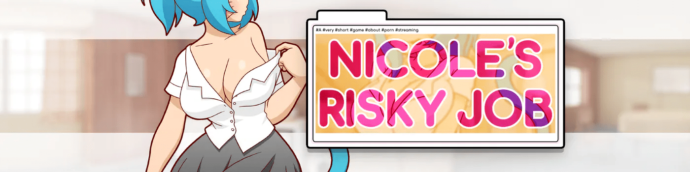 Nicole’s Risky Job