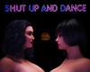 Shut Up And Dance.png