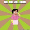 no-no-mr-john.jpg