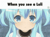 when you see a Loli…