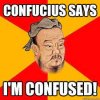 Confucius is confused.jpg
