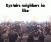 neighbours upstairs