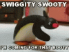 pingu-coming-for-that-booty.gif