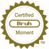 343689_certified-bruh-moment-tm-54850213.png