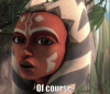 reaction_star_wars_ahsoka_of_course.gif