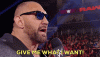 batista-give-me-what-i-want-337973804.gif