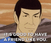 Trek Spock Good to Have Friend Like You.gif