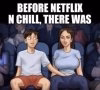 beforenetflixnchill.jpg