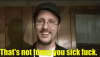 thats-not-funny-you-sick-fuck.gif