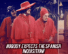 spanish-inquisition.gif