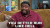 you-better-run-like-hell-curtis-payne.gif
