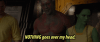 nothing goes over my head.gif