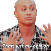 that's-just-my-opinion-naysha-lopez.gif
