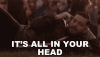 its-all-in-your-head-buddy-nielsen.gif