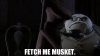 fetch-me-musket.gif