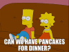 can-we-have-pancakes-for-dinner.gif
