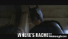 Where's Rachel_ Batman on Make a GIF.gif