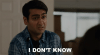 i-dont-know-kumail-nanjiani.gif