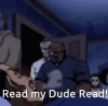 Read my dude read.gif