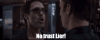 no-trust-lier-tony-stark.gif