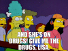 Los_Simpson_Lisa_dame_las_drogas.gif