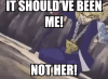 it-should-have-been-me-it-should-have-been-me-not-her.gif