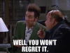 you-wont-regret-it.gif