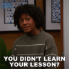 you-didn't-learn-your-lesson-calvin-jr.gif