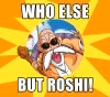Who Eles But Roshi.jpg
