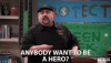 anybody-want-to-be-a-hero-gabriel-iglesias.gif