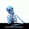 patiently-waiting-skeleton-meme-n97zmepeasqejo7p.gif
