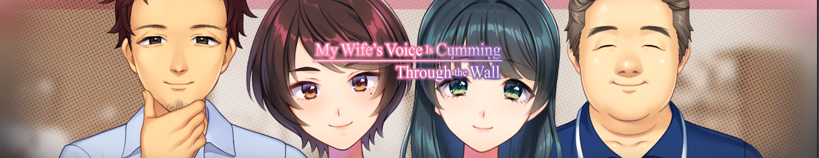 VN Others Completed My Wife’s Voice Is Cumming Through the Wall [Steam] [ANIM.teamMM]